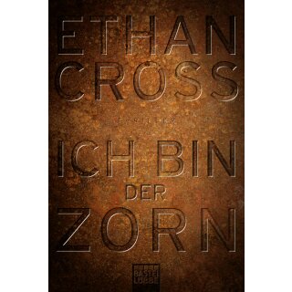 Cross, Ethan - Band 4 - Ich bin der Zorn Thriller (TB)
