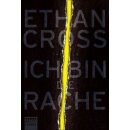 Cross, Ethan - Band 6 - Ich bin die Rache Thriller (TB)