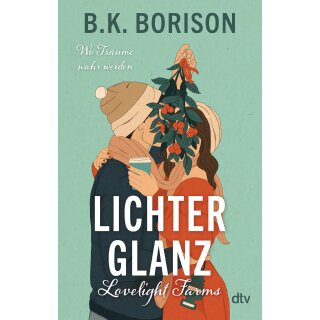 Borison, B.K. - Lovelight-Serie (1) Lovelight Farms – Lichterglanz (TB)