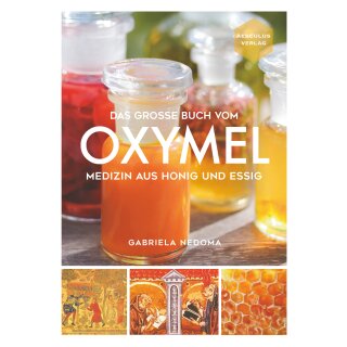 Nedoma, Gabriela -  Das große Buch vom OXYMEL (HC)