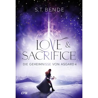 Bende, S.T. - Die Götter von Asgard (4) Love & Sacrifice - Die Geheimnisse von Asgard Band 4 (HC)