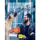 Samin, Masih - Mensch-Hund-Beziehung Stadt-Wölfe - Wie wir der Natur unserer Hunde in der modernen Welt gerecht werden