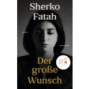 Fatah, Sherko -  Der große Wunsch - Roman -...