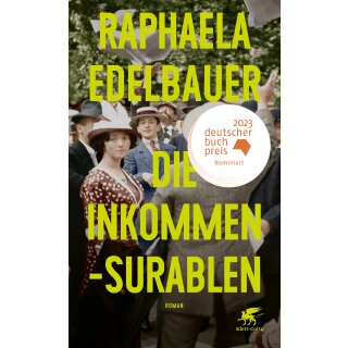 Edelbauer, Raphaela -  Die Inkommensurablen - Roman - Nominiert für den Deutschen Buchpreis 2023