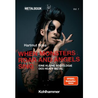 Rosa, Hartmut - Metalbook (1) When Monsters Roar and Angels Sing - Eine kleine Soziologie des Heavy Metal