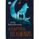 Babendererde, Antje -  Im Schatten des Fuchsmondes - Eine...