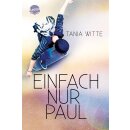 Witte, Tania -  Einfach nur Paul - Coming-of-Age...
