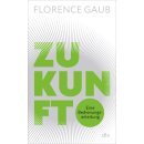 Gaub, Florence -  Zukunft - Eine Bedienungsanleitung |...