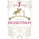 Hoch, Jana - Royal Horses (2). Kronentraum - Band 2 der...