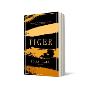 Clark, Polly -  Tiger - Roman | Eine faszinierende Reise in die innere und äußere Wildnis von Menschen und Tigern (TB)