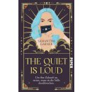 Garner, Samantha -  The Quiet is Loud (HC)
