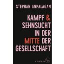 Anpalagan, Stephan -  Kampf und Sehnsucht in der Mitte...