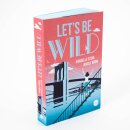 Böhm, Nicole; Stehl, Anabelle - Be-Wild-Serie (1) Lets be wild - Farbschnitt in limitierter Auflage (TB)