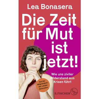 Bonasera, Lea -  Die Zeit für Mut ist jetzt! (TB)