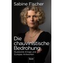 Fischer, Sabine -  Die chauvinistische Bedrohung (HC)
