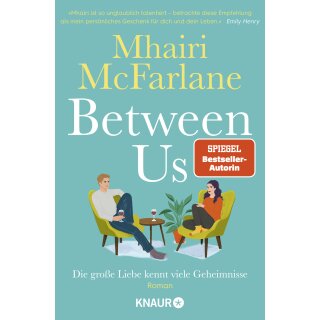 McFarlane, Mhairi -  Between Us - Die große Liebe kennt viele Geheimnisse (TB)