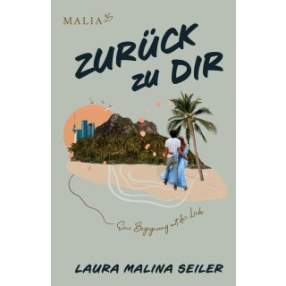 Seiler, Laura Malina -  Zurück zu Dir (HC)