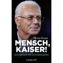 Kinast, Florian -  Mensch, Kaiser! - Franz Beckenbauer:...