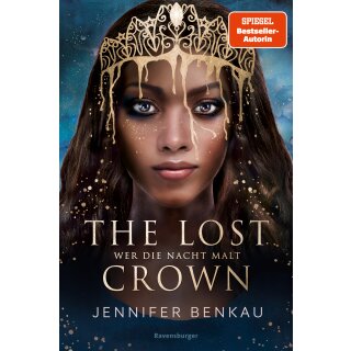 Benkau, Jennifer - The Lost Crown, Band 1: Wer die Nacht malt (HC)