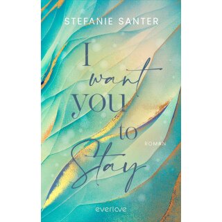 Santer, Stefanie -  I want you to Stay (TB)