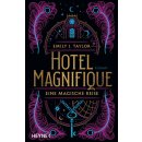 Taylor, Emily J. -  Hotel Magnifique – Eine...