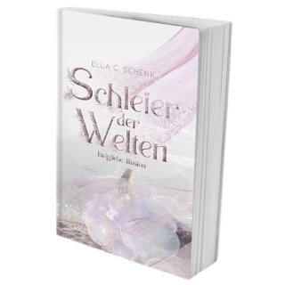 Schenk, Ella C. - Schleier der Welten (1) Schleier der Welten - Ewigliche Illusion (TB)