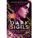 Benning, Anna - Dark Sigils (2) Dark Sigils – Wie die Dunkelheit befiehlt (HC)