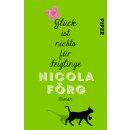 Förg, Nicola -  Glück ist nichts für Feiglinge - Roman