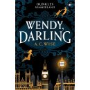 Wise, A. C. -  Wendy, Darling – Dunkles Nimmerland...