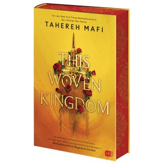 Mafi, Tahereh - Die This-Woven-Kingdom-Reihe (1) This Woven Kingdom - mit wunderschönem Farbschnitt in limitierter Auflage
