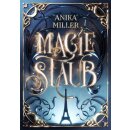 Miller, Anika -  Magiestaub - Dark Academia Romantasy mit...