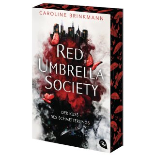 Brinkmann, Caroline - Die Red Umbrella Society-Reihe (1) Red Umbrella Society – Der Kuss des Schmetterlings - Mit gestaltetem Farbschnitt in limitierter Auflage