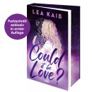 Kaib, Lea -  Could it be Love? (Mit Farbschnitt und...