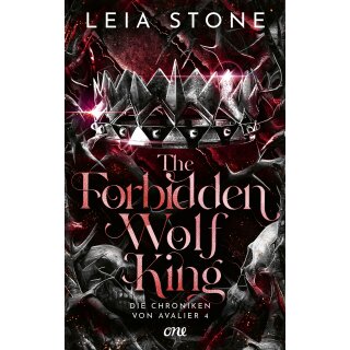 Stone, Leia - Die Chroniken von Avalier (4) The Forbidden Wolf King - Farbschnitt in limitierter Auflage (TB)