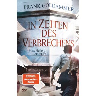 Goldammer, Frank - Max Heller In Zeiten des Verbrechens - Max Hellers erster Fall | Die spannende Vorgeschichte zur Max-Heller-Krimi-Reihe