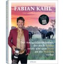 Kahl, Fabian -  Fabian Kahl - Der Antiquitätenhändler, der nach Afrika reiste und sein Herz an die Wildnis verlor