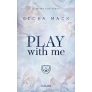 Mack, Becka - Playing for Keeps (2) Play With Me - Transparentes Page-Overlay und Farbschnitt in limitierter Auflage (TB)