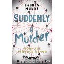 Muñoz, Lauren -  Suddenly a Murder - Mord auf...