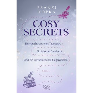Kopka, Franzi - Cosy-Secrets-Reihe (2) Cosy Secrets – Ein verschwundenes Tagebuch. Ein falscher Verdacht. Und ein verführerischer Gegenspieler. (TB)