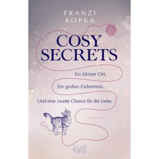 Kopka, Franzi - Cosy-Secrets-Reihe (1) Cosy Secrets – Ein kleiner Ort. Ein großes Geheimnis. Und eine zweite Chance für die Liebe. (TB)