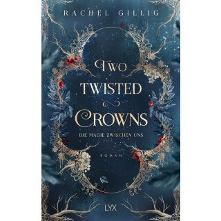 Gillig, Rachel - The Shepherd King (2) Two Twisted Crowns - Die Magie zwischen uns (TB)