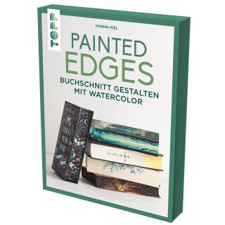 Kiel, Hanna -  Painted Edges - Buchschnitt gestalten mit Watercolor - Farbschnitt