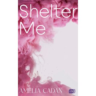 Cadan, Amelia - Die Atlantic-University-Reihe (2) Shelter Me (TB)