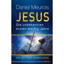 Meurois, Daniel -  Jesus. Die unbekannten ersten...
