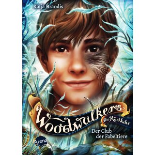 Brandis, Katja - Woodwalkers (10) Woodwalkers – Die Rückkehr (Staffel 2, Band 4). Der Club der Fabeltiere (HC)