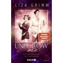 Grimm, Liza -  Unfollow me. Vom Fluch gezeichnet, von...
