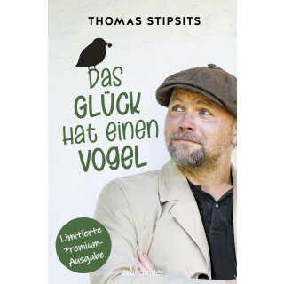 Stipsits, Thomas -  Das Glück hat einen Vogel - Limitierte Premiumausgabe mit 8 Seiten Fotoalbum – Farbschnitt – Lesebändchen