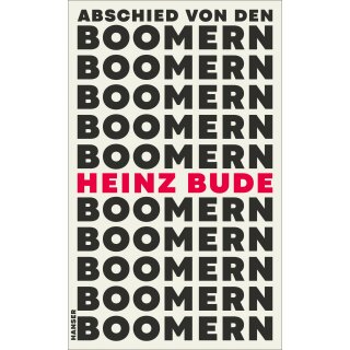 Bude, Heinz -  Abschied von den Boomern -