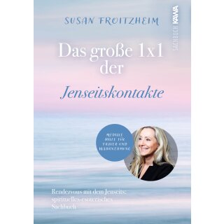 Froitzheim, Susan -  Das große 1x1 der Jenseitskontakte (TB)