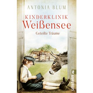 Blum, Antonia - Die Kinderärztin (4) Kinderklinik Weißensee – Geteilte Träume (Die Kinderärztin 4) (TB)